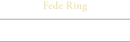 Fede Ring 〈フェデ リング〉